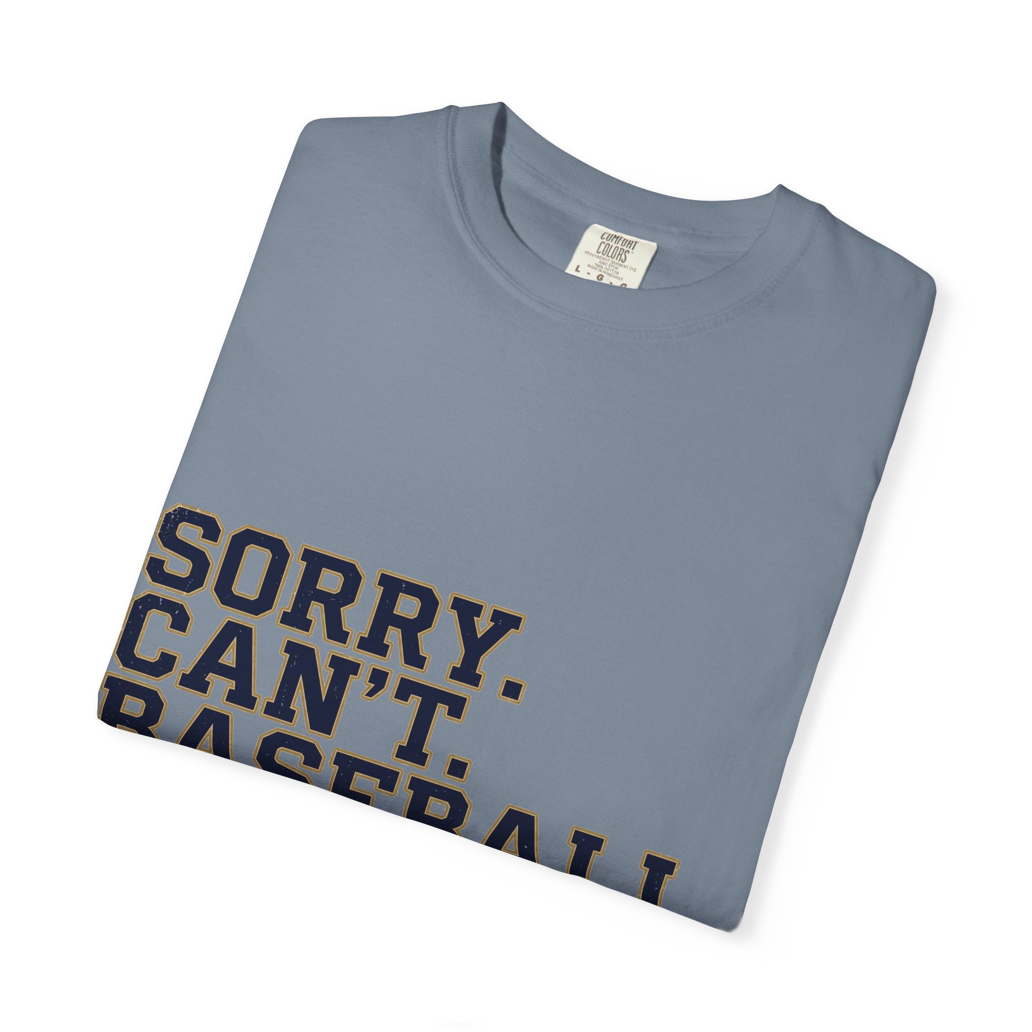 Sorry Can't Baseball Bye Tee