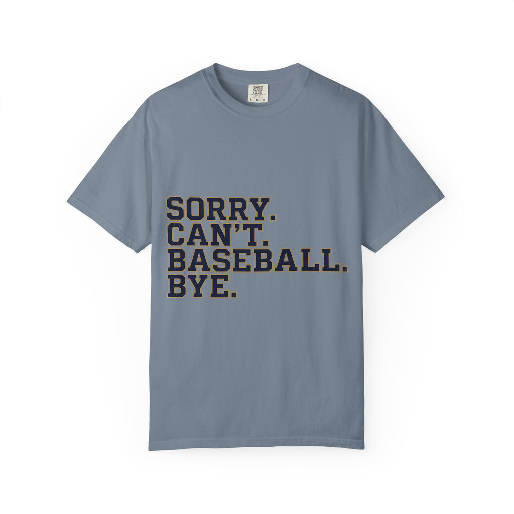 Sorry Can't Baseball Bye Tee