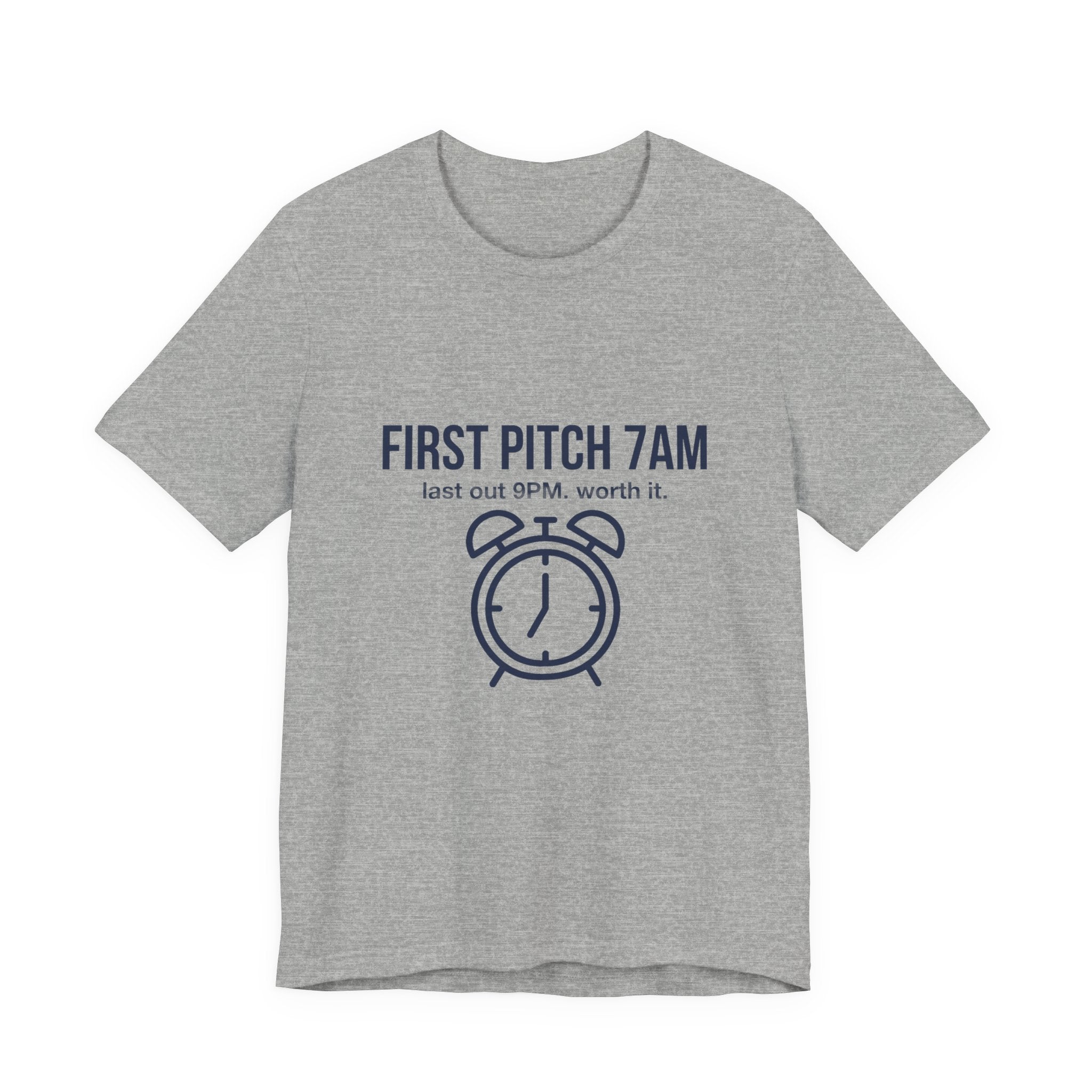 First Pitch 7AM Last Out 9PM Worth It - Funny Travel Ball Parent Shirt