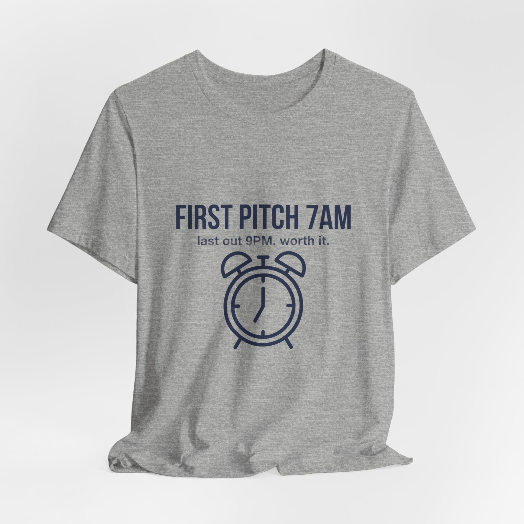 First Pitch 7AM Last Out 9PM Worth It - Funny Travel Ball Parent Shirt